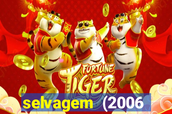 selvagem (2006 filme completo dublado